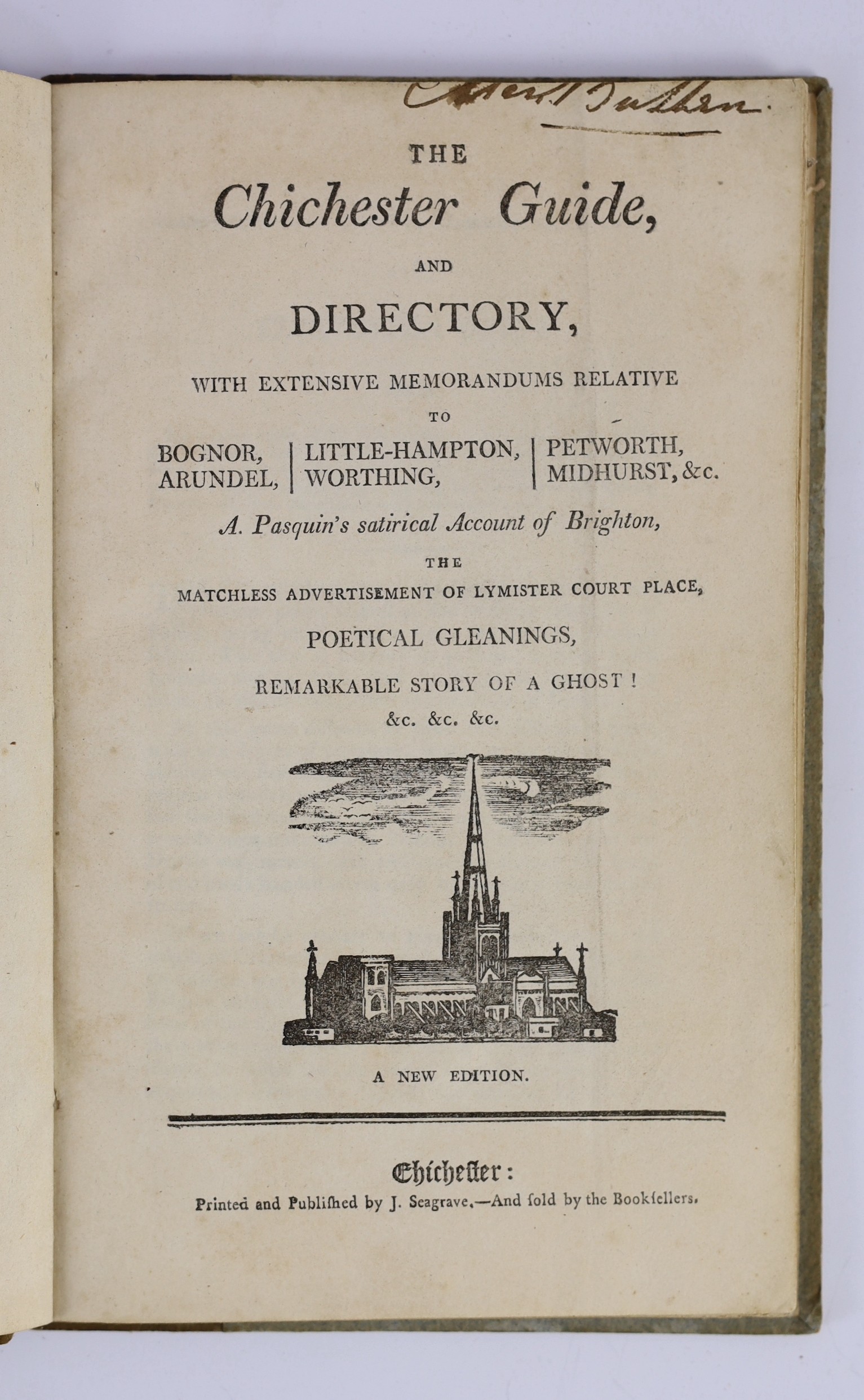 CHICHESTER: The Chichester Guide and Directory, with extensive memorandums relative to Bognor, Littlehampton, Petworth ... new edition. frontis and pictorial title vignette; old paper boards, sm.8vo. Chichester: printed